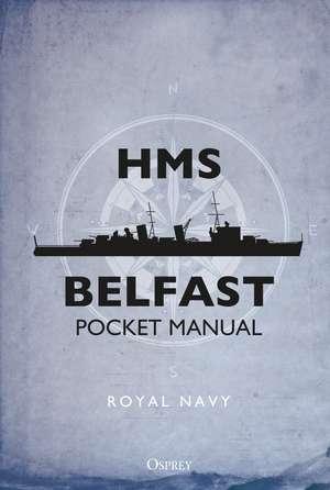 HMS Belfast Pocket Manual de John Blake