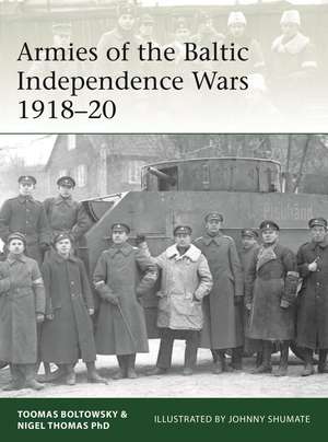 Armies of the Baltic Independence Wars 1918–20 de Nigel Thomas