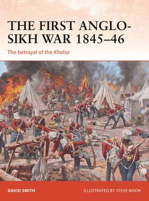 The First Anglo-Sikh War 1845–46: The betrayal of the Khalsa de David Smith