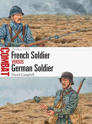 French Soldier vs German Soldier: Verdun 1916 de David Campbell