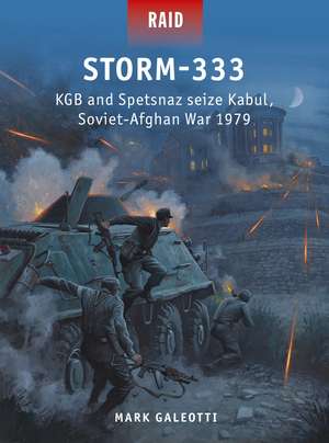 Storm-333: KGB and Spetsnaz seize Kabul, Soviet-Afghan War 1979 de Mark Galeotti