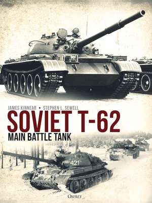 Soviet T-62 Main Battle Tank de James Kinnear