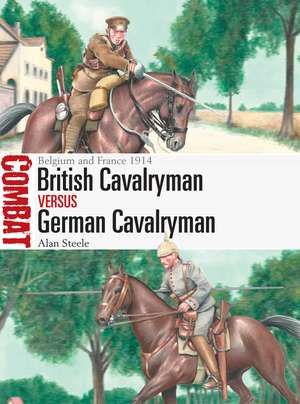 British Cavalryman vs German Cavalryman: Belgium and France 1914 de Alan Steele