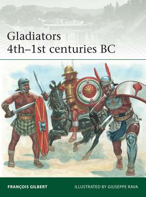 Gladiators 4th–1st centuries BC de Francois Gilbert