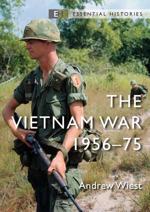 The Vietnam War: 1956–75 de Andrew Wiest