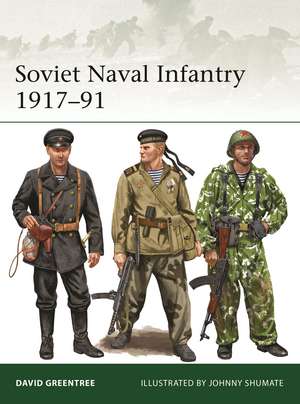 Soviet Naval Infantry 1917–91 de David Greentree