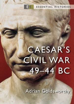 Caesar's Civil War: 49–44 BC de Adrian Goldsworthy