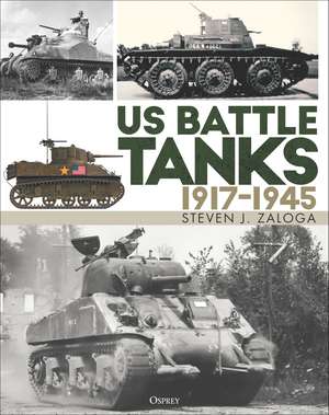 US Battle Tanks 1917–1945 de Steven J. Zaloga