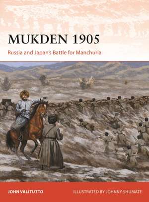 Mukden 1905 de John Valitutto