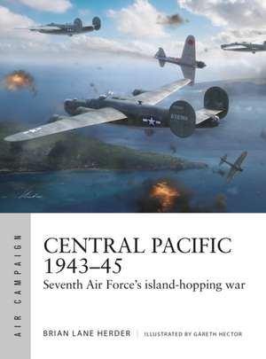 Central Pacific 1943-45 de Brian Lane Herder