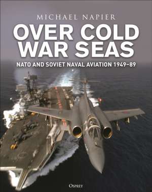 Over Cold War Seas de Michael Napier