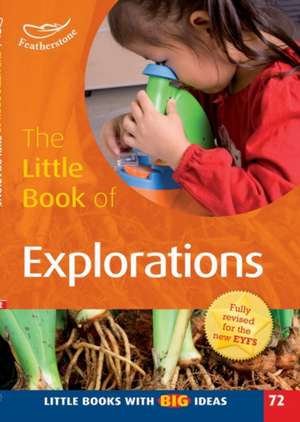 The Little Book of Explorations: Little Books with Big Ideas (72) de Sally Featherstone