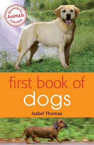 First Book of Dogs de Isabel Thomas