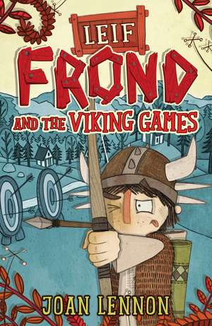 Leif Frond and the Viking Games de Joan Lennon