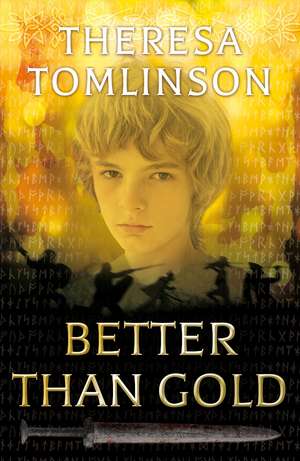 Better than Gold de Theresa Tomlinson