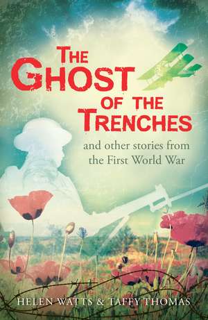 The Ghost of the Trenches and other stories de Helen Watts