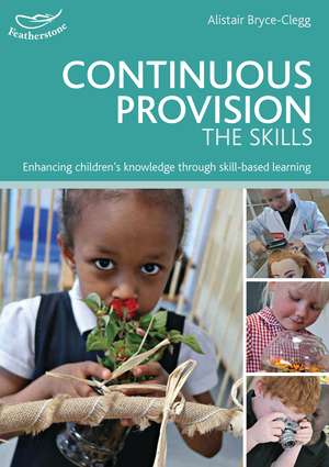 Continuous Provision: The Skills de Alistair Bryce-Clegg