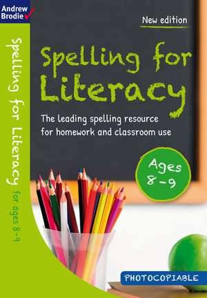 Spelling for Literacy for ages 8-9 de Andrew Brodie