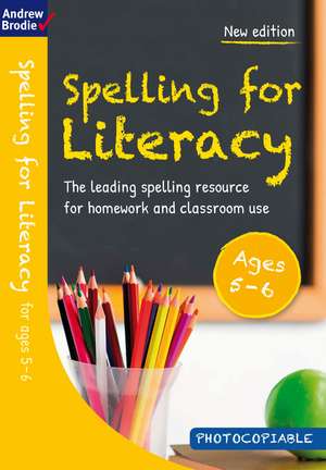 Spelling for Literacy for ages 5-6 de Andrew Brodie