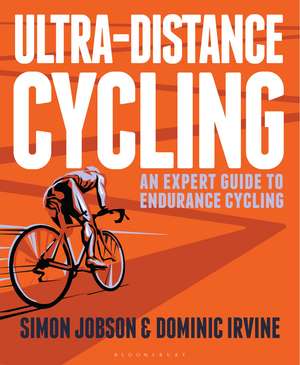 Ultra-Distance Cycling: An Expert Guide to Endurance Cycling de Simon Jobson