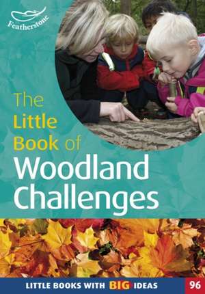 The Little Book of Woodland Challenges de Rebecca Aburrow