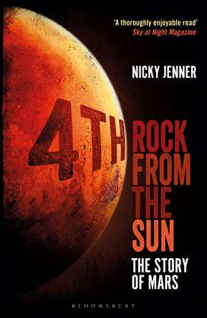 4th Rock from the Sun: The Story of Mars de Nicky Jenner