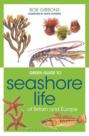 Green Guide to Seashore Life Of Britain And Europe de Bob Gibbons