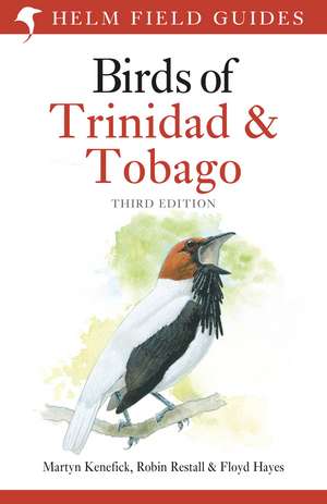 Birds of Trinidad and Tobago: Third Edition de Martyn Kenefick