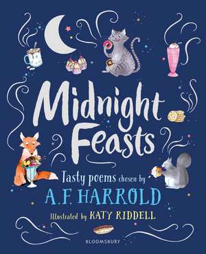 Midnight Feasts: Tasty poems chosen by A.F. Harrold de A. F. Harrold