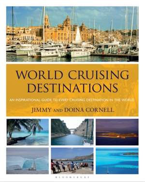 World Cruising Destinations: An Inspirational Guide to All Sailing Destinations de Jimmy Cornell