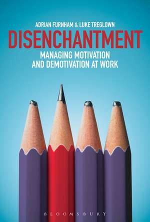 Disenchantment: Managing Motivation and Demotivation at Work de 2 Adrian Furnham