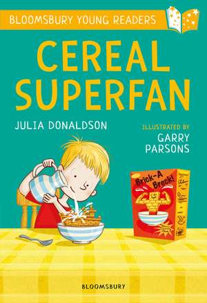 Cereal Superfan: A Bloomsbury Young Reader: Lime Book Band de Julia Donaldson