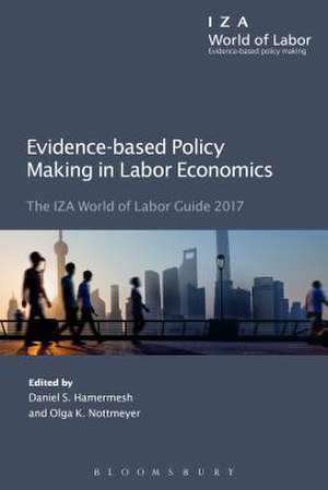 Evidence-based Policy Making in Labor Economics: The IZA World of Labor Guide 2017 de Daniel S. Hamermesh