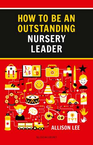 How to be an Outstanding Nursery Leader de Allison Lee