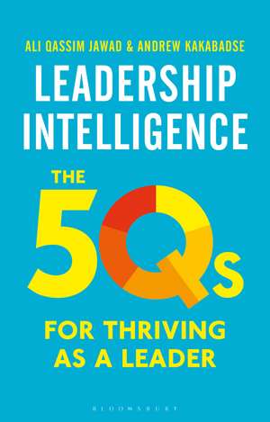 Leadership Intelligence: The 5Qs for Thriving as a Leader de Andrew Kakabadse