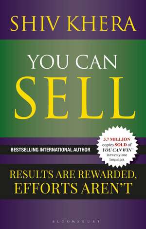 You Can Sell: Results are Rewarded, Efforts Aren't de Shiv Khera