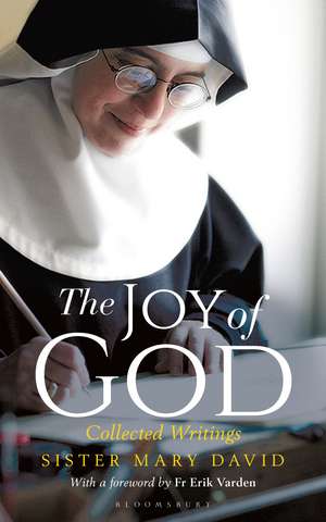 The Joy of God: Collected Writings de Mary David, OSB