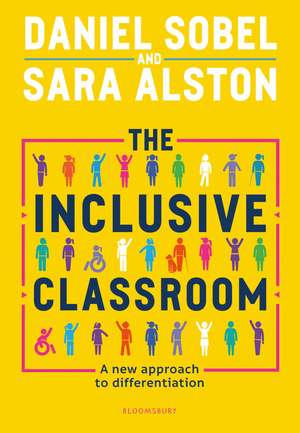 The Inclusive Classroom: A new approach to differentiation de Daniel Sobel