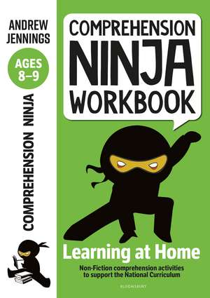 Comprehension Ninja Workbook for Ages 8-9: Comprehension activities to support the National Curriculum at home de Andrew Jennings