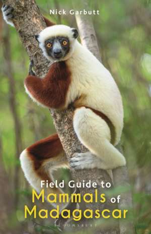 Field Guide to Mammals of Madagascar de Nick Garbutt