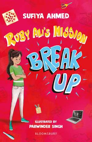 Ruby Ali's Mission Break Up: A Bloomsbury Reader: Dark Red Book Band de Sufiya Ahmed