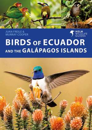 Birds of Ecuador and the Galápagos Islands de Juan Freile