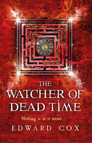 The Watcher of Dead Time de Edward Cox