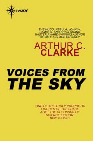 Voices from the Sky de Sir Arthur C. Clarke