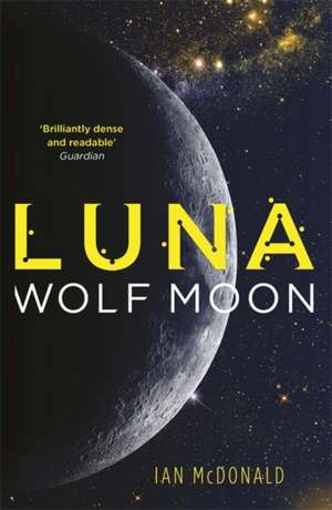 Luna: Wolf Moon de Ian Mcdonald