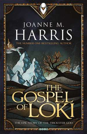 The Gospel of Loki de Joanne M. Harris