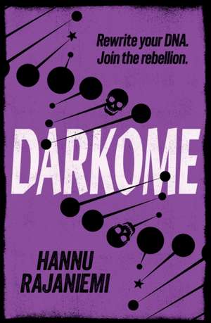 Darkome de Hannu Rajaniemi