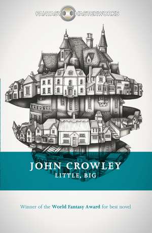 Little, Big de John Crowley