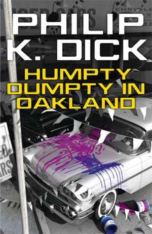 Humpty Dumpty In Oakland de Philip K. Dick