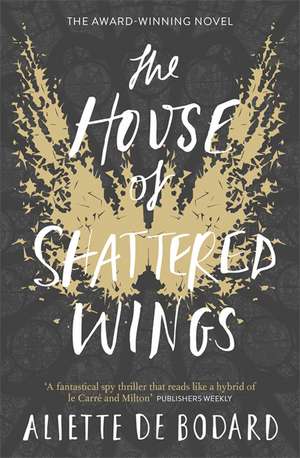 De Bodard, A: House of Shattered Wings